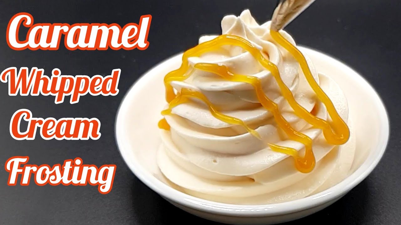 Stabilized Caramel Whipped Cream for Hot Weather | Caramel Icing by Versatile Cuisines