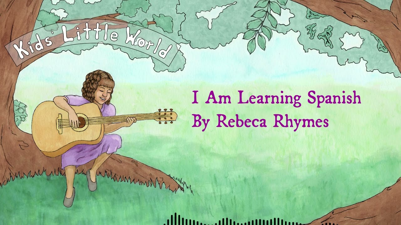 I Am Learning Spanish and English (Lullaby)