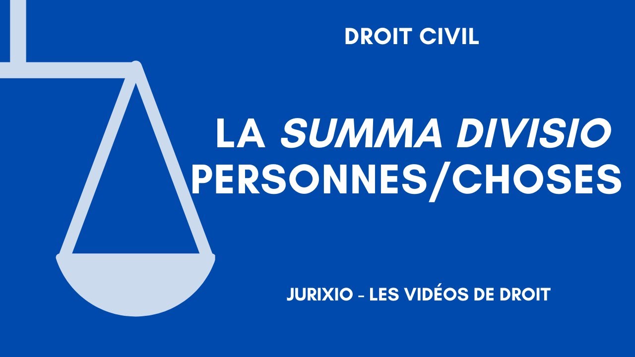 La summa divisio personnes/choses