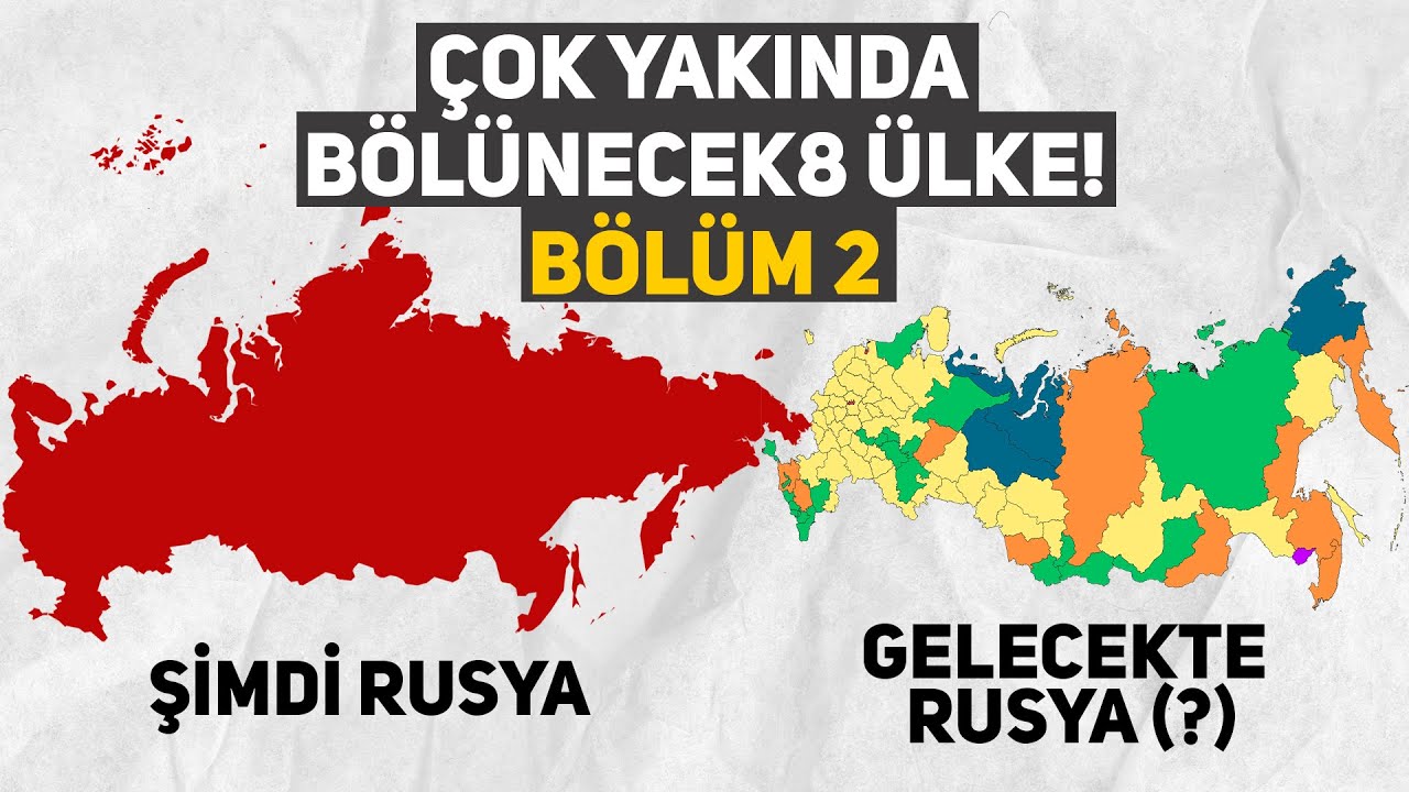 Çok Yakında BÖLÜNECEK 8 Ülke! | 2. Bölüm
