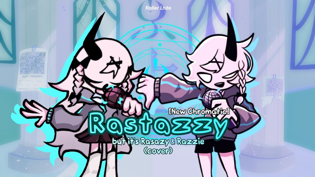 Friday Night Funkin': Rastazzy but it's Rasazy & Razzie sing it (cover) [Razzie New Chromatic]