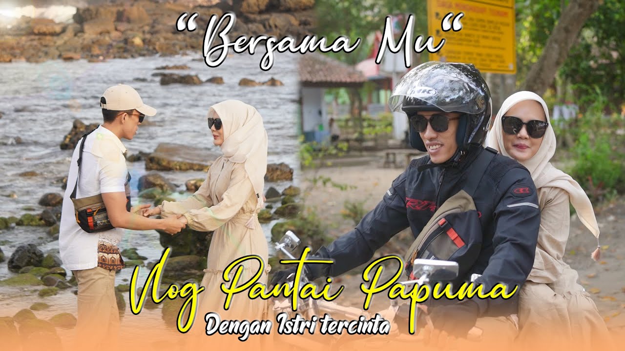 DILARANG BAPER !!! VLOG BARENG ISTRI ( TOURING KE PANTAI PAPUMA )