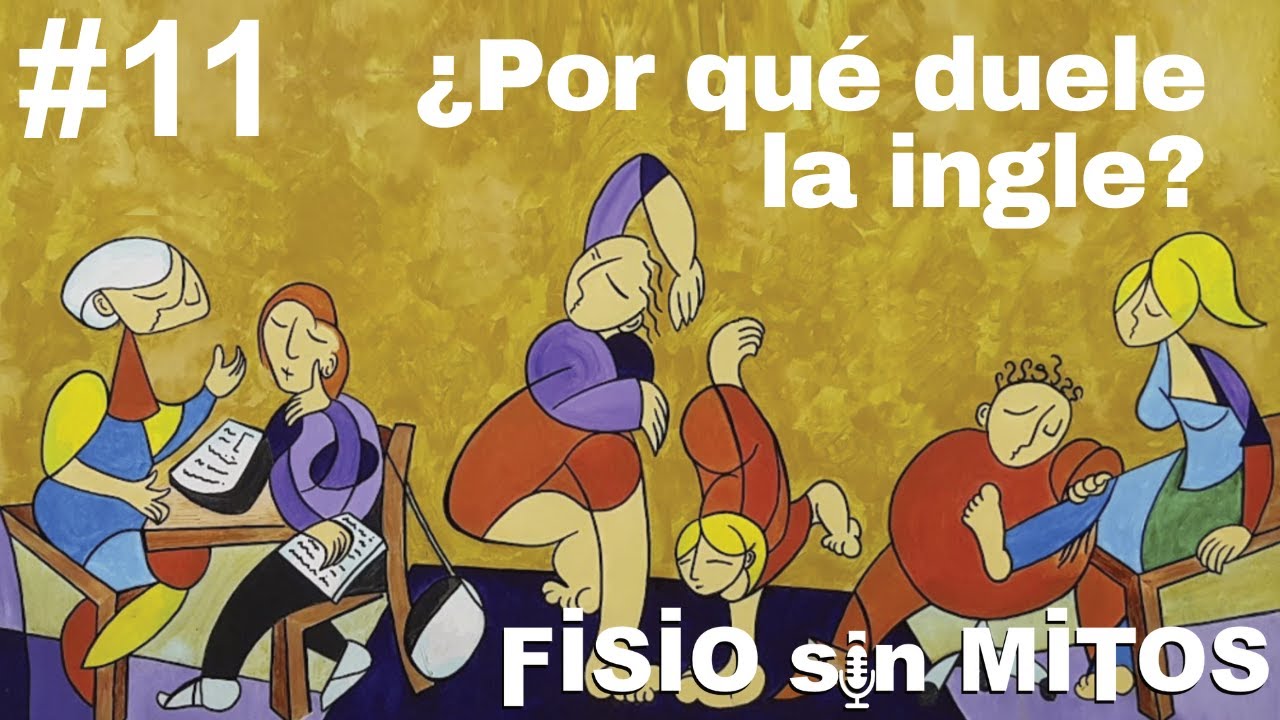 ¿Por qué duele la ingle? | Fisio sin Mitos | 11