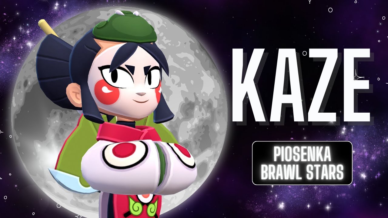 KAZE  - Piosenka Brawl Stars! ♫♪🪭