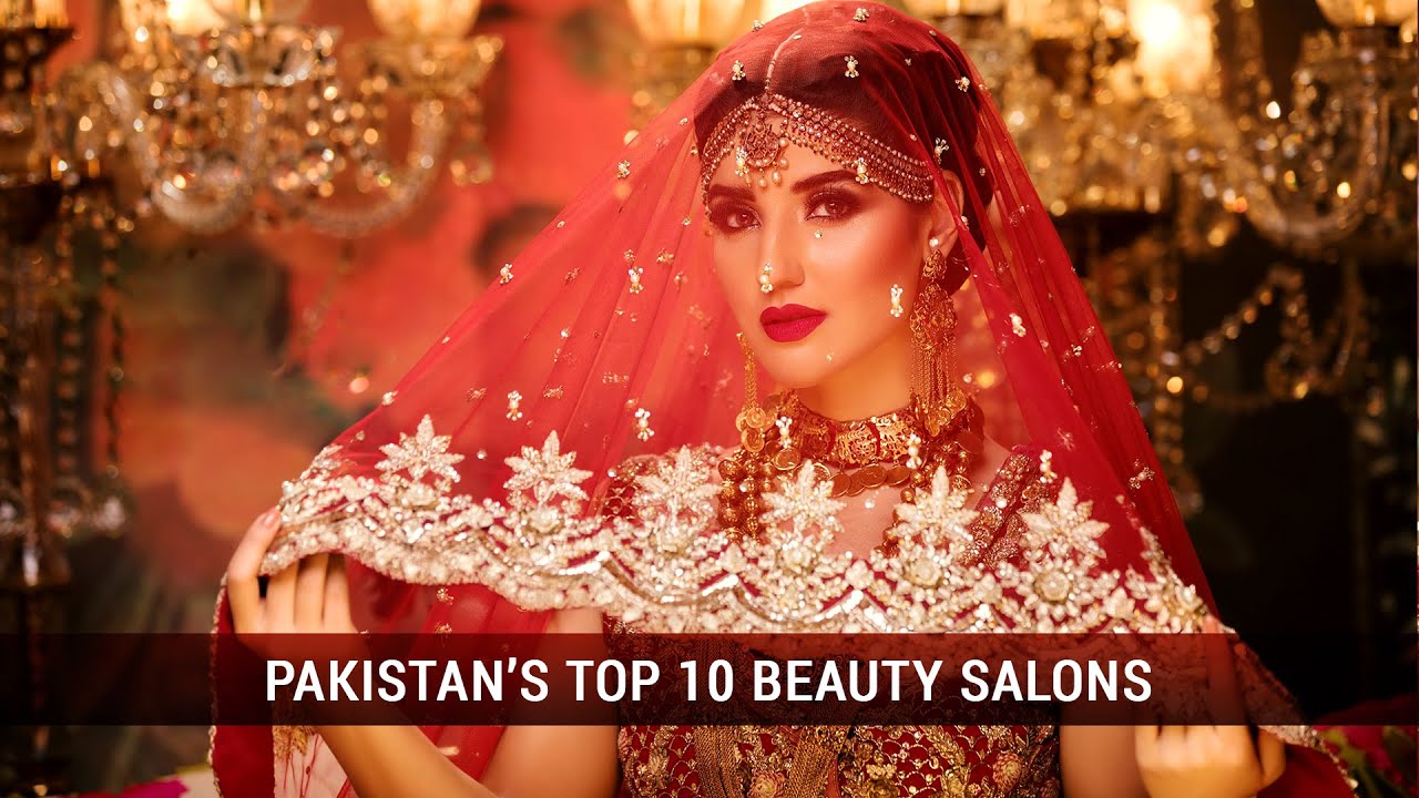 TOP 10 BEAUTY SALONS | Bridal Makeup 2021 | Bridal Salons Lahore | Bridal Salons Pakistan