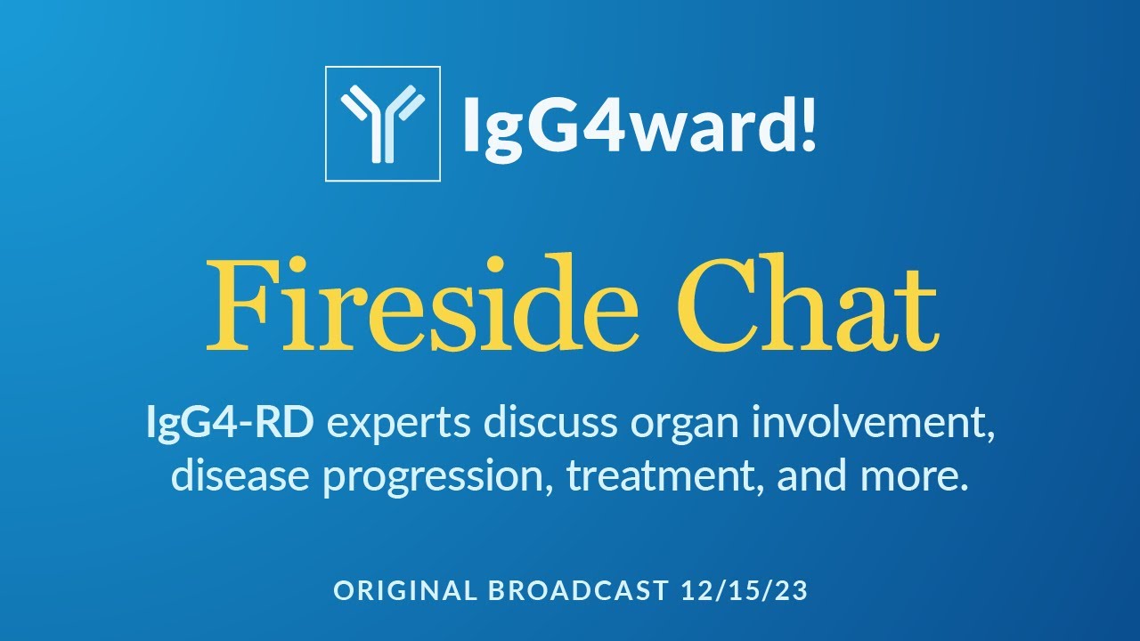 IgG4ward! Inaugural Fireside Chat