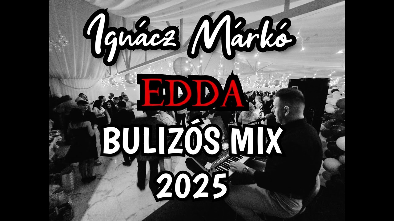 Ign&aacute;cz M&aacute;rk&oacute; - ☆EDDA ☆BULIZ&Oacute;S MIX☆ 2025