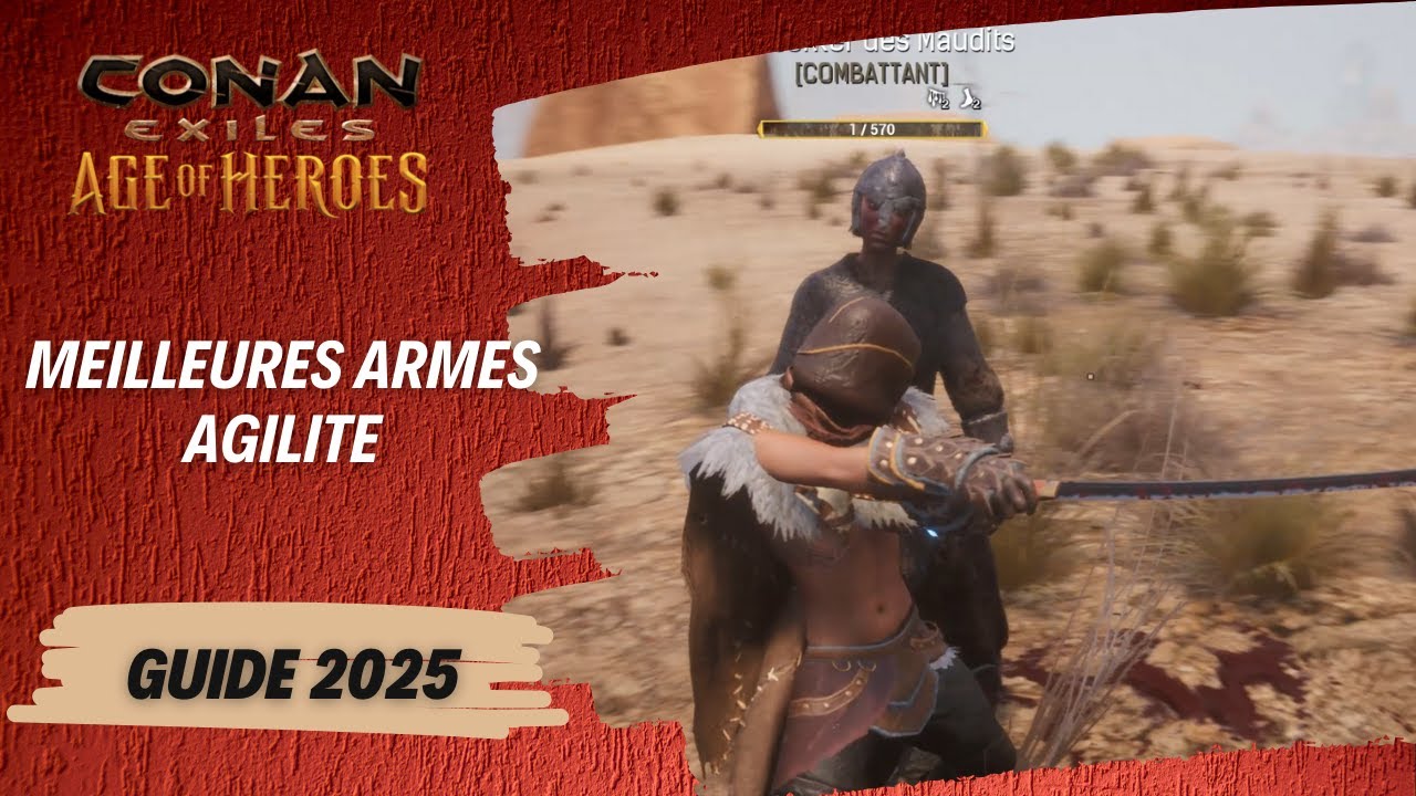 Les meilleures armes en agilité - optimisation agilité ! Conan Exiles