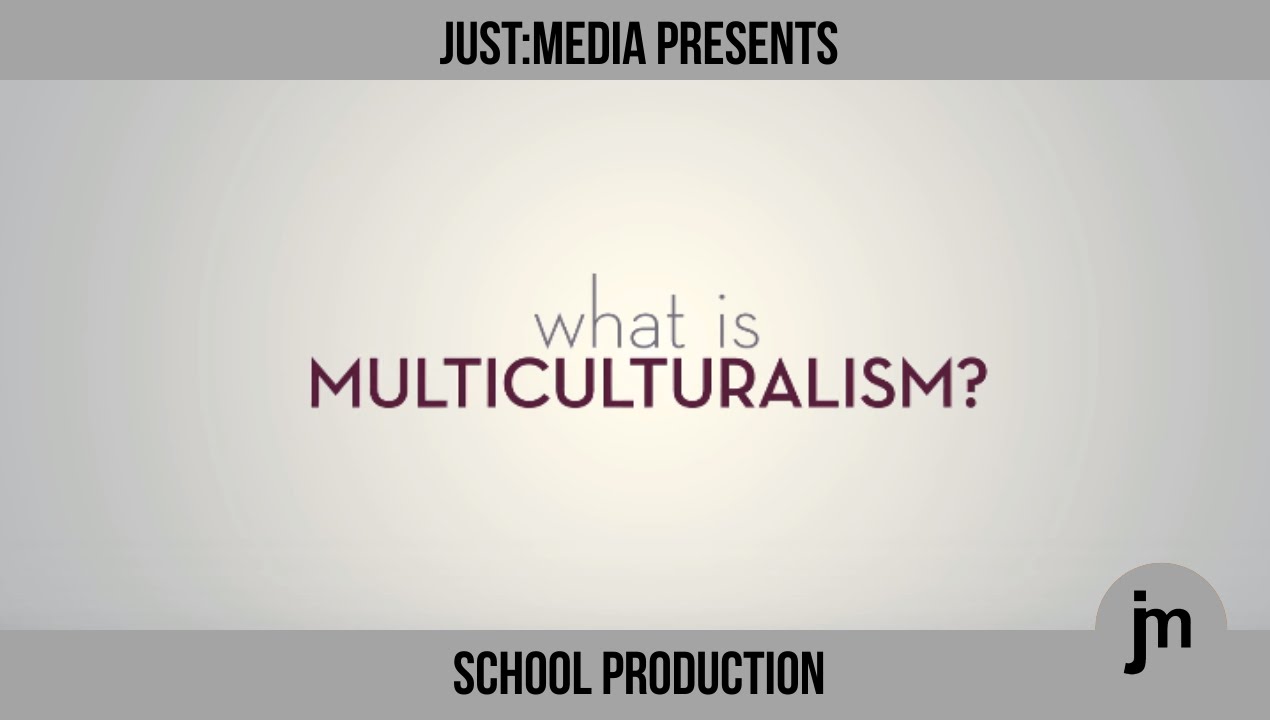 What is Multiculturalism?