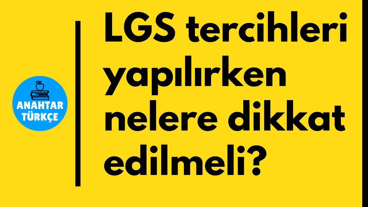 2020 LGS tercihleri yapılırken nelere dikkat edilmeli? /Önemli noktalar