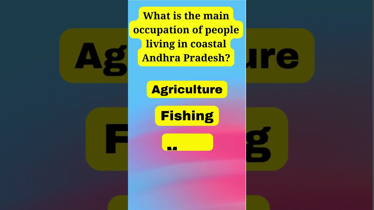 What is the main occupation of people living in coastal Andhra Pradesh ? #generalknowledge #gk
