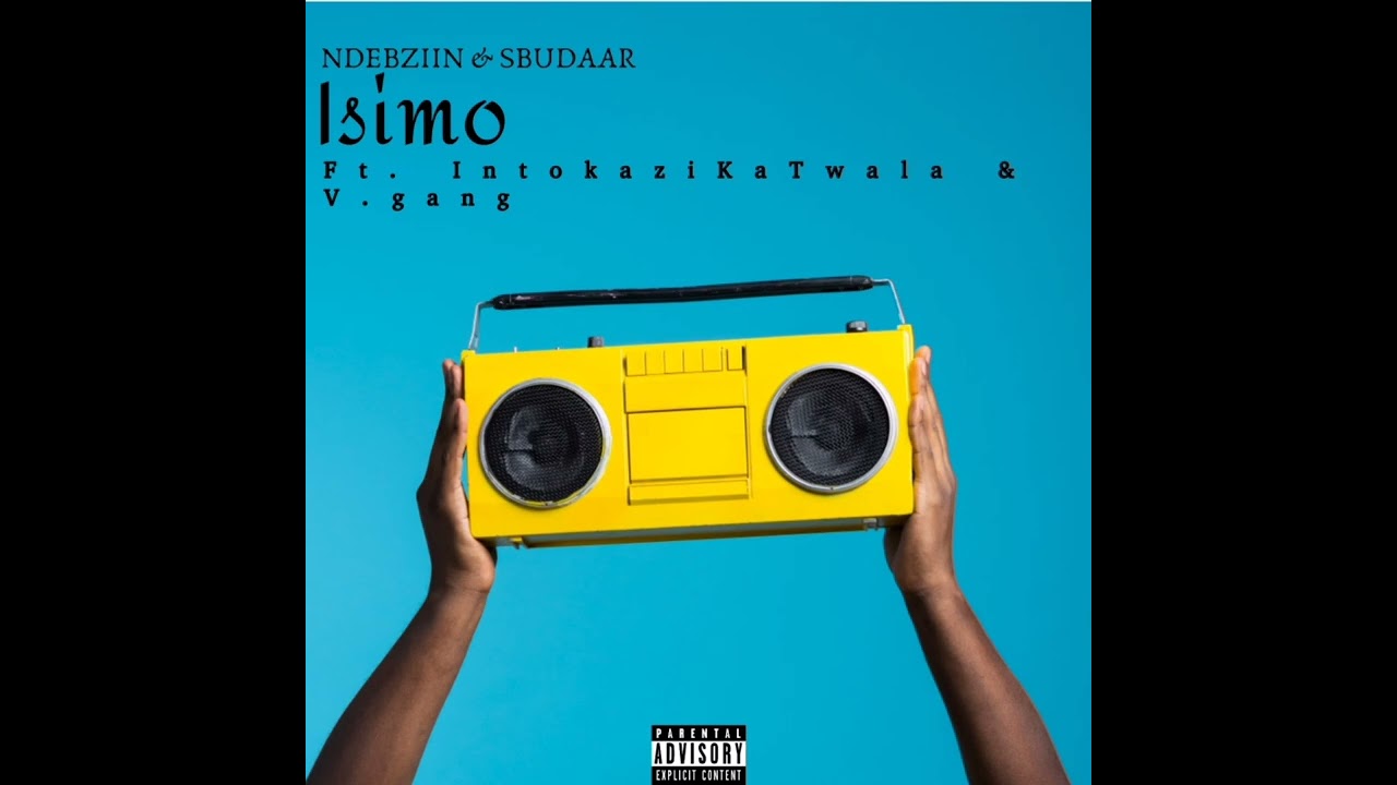 NDEBZIIN  & Sbudaar_isimo (Ft IntokaziKaTwala × V.gang)
