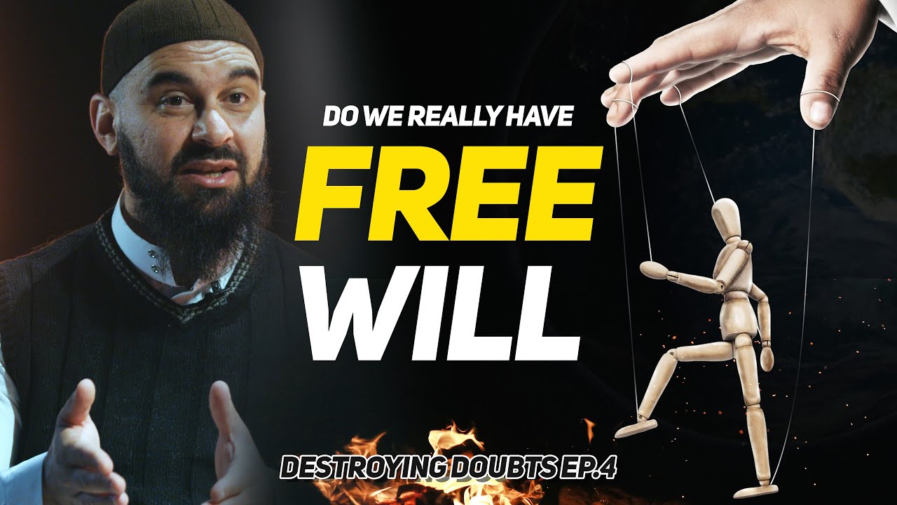 Do Human Beings really have Free Will? | Destroying Doubts Ep. 4