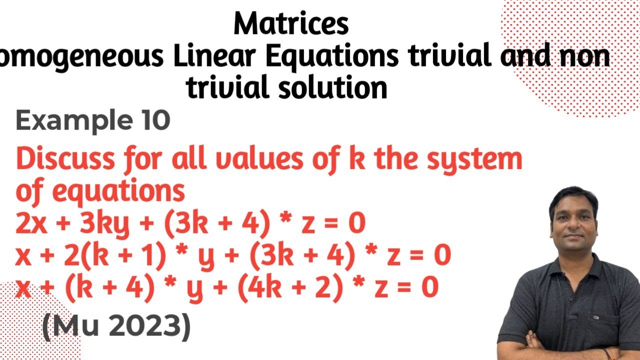 Example 10:- Homogeneous Linear Equations trivial and non trivial solution 