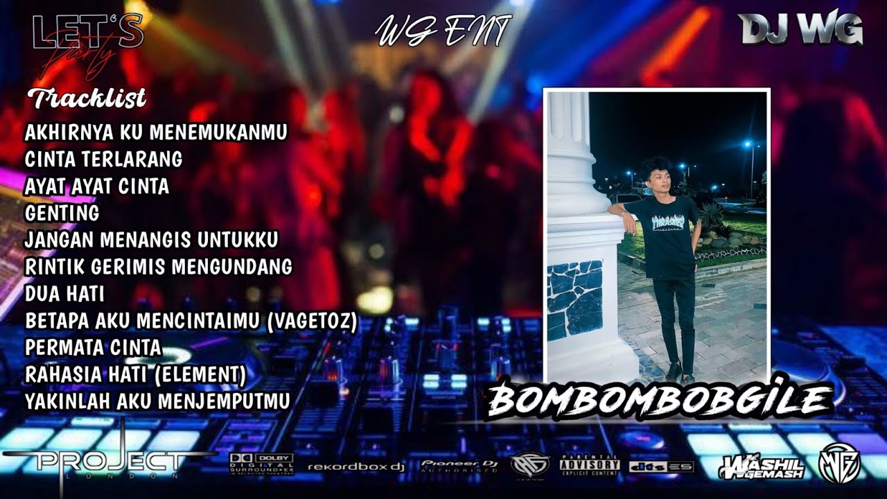 DJ WG • AKHIRNYA KU MENEMUKANMU X CINTA TERLARANG❗GENTING (NEW) | SPECIAL REQ BOMBOMBOBGILE