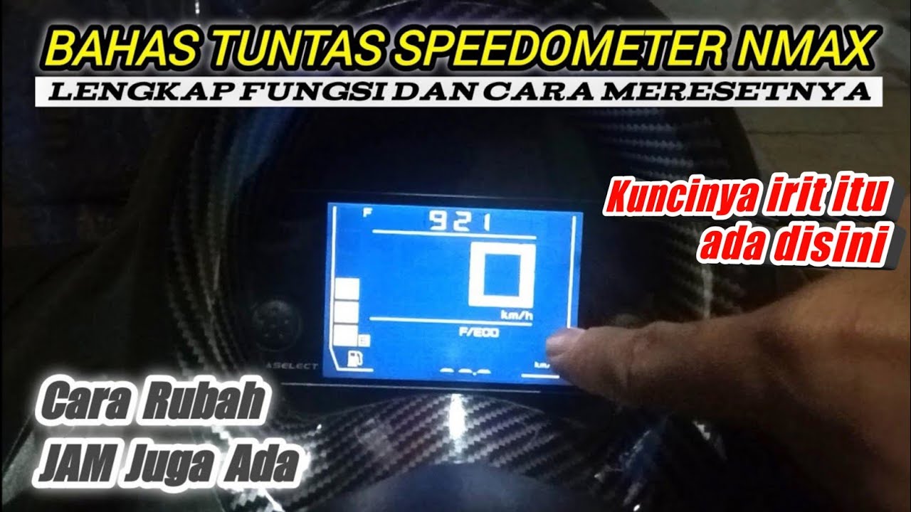 PEMBAHASAN SPEEDOMETER NMAX OLD 2018-2019, Cara Reset dan Setting