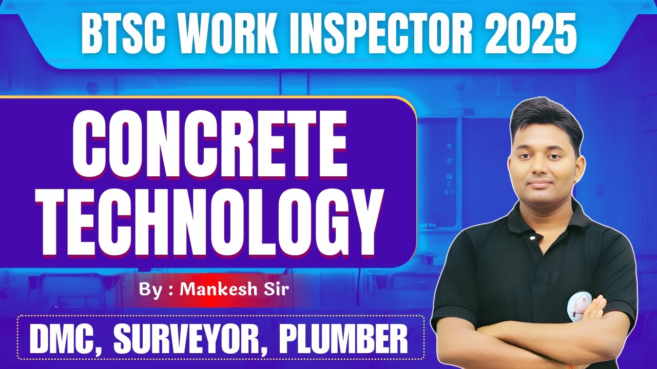 BTSC Work Inspector | Concrete Technology | Lec-1| By Mankesh Sir   @CivilTechsolution ​