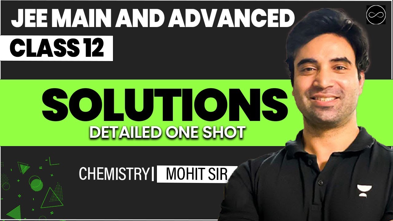 Solutions Class 12 | JEE Main & Advanced