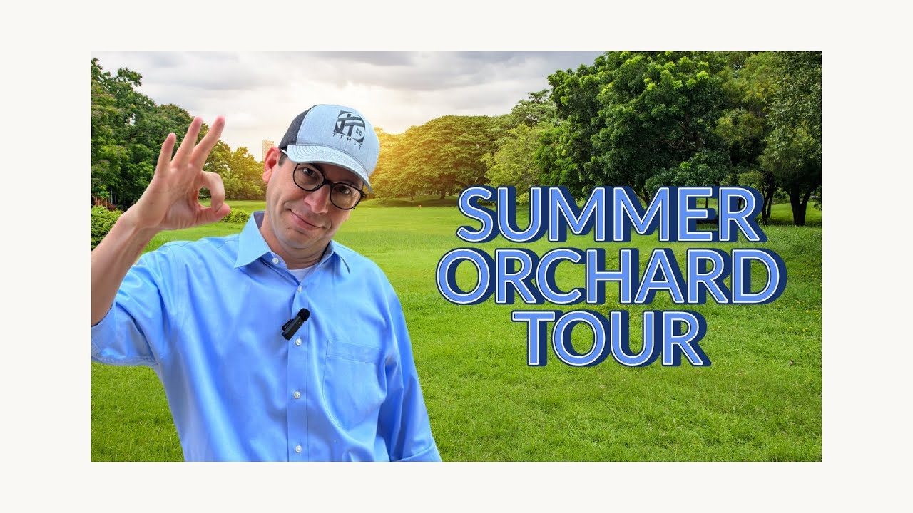SUMMER 2025: July Texas Orchard Tour!