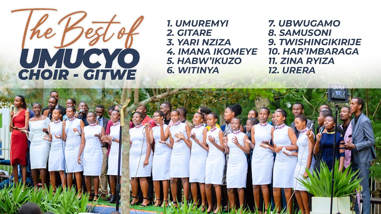 Gitwe - Chorale UMUCYO / Indilimbo zose za Chorale UMUCYO - College Adventiste de Gitwe