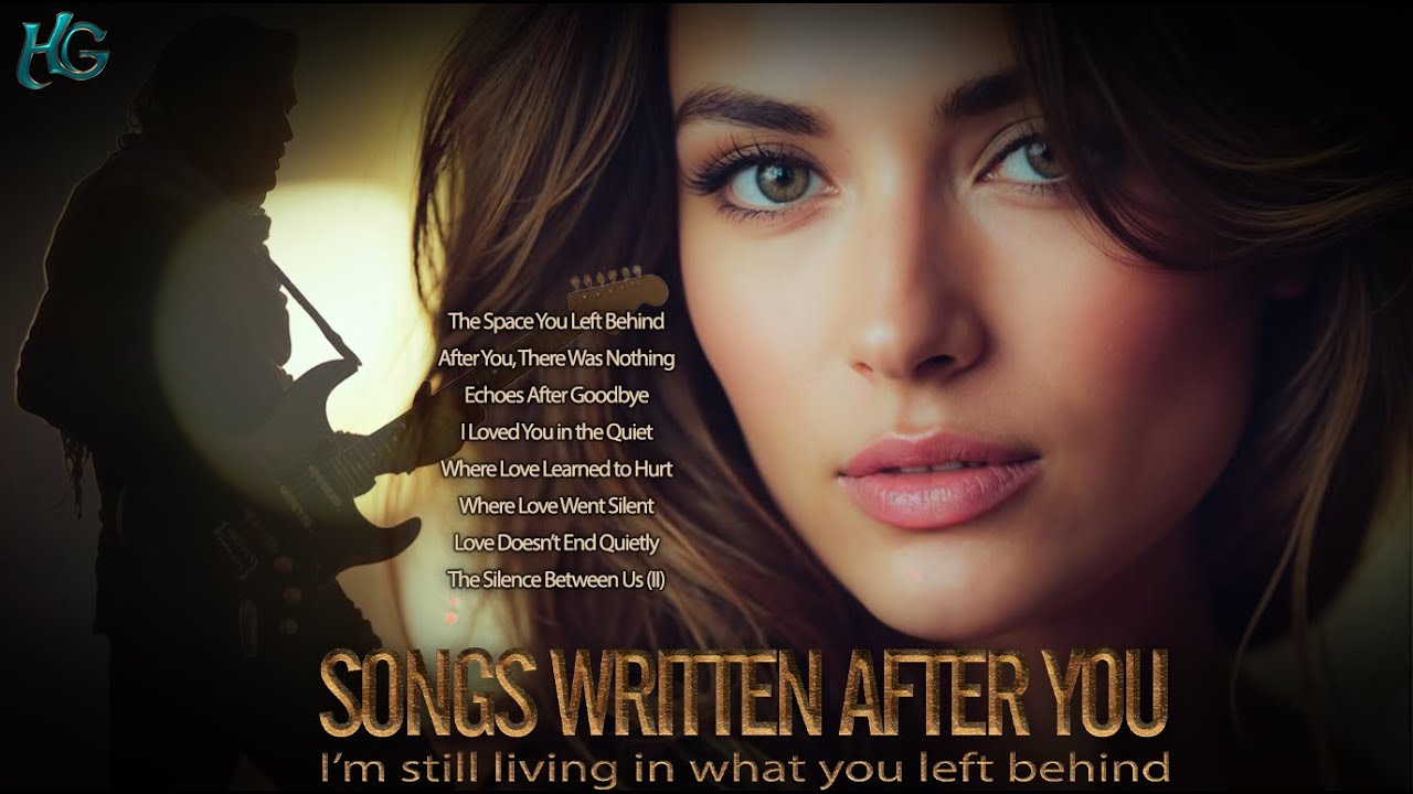 Songs Written After You