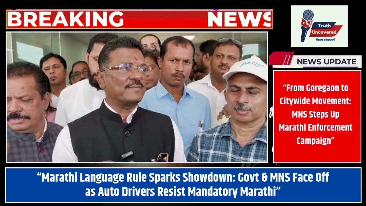 &ldquo;Marathi Language Rule Sparks Showdown: Govt & MNS Face Off as Auto Drivers Resist Mandatory Marathi