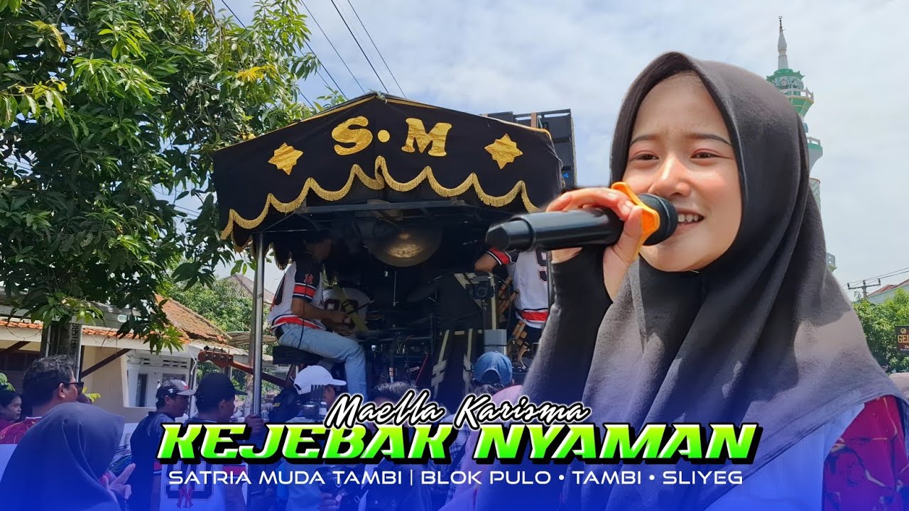 KEJEBAK NYAMAN • MAELLA KARISMA | SATRIA MUDA TAMBI | Blok Pulo Tambi Sliyeg Indramayu