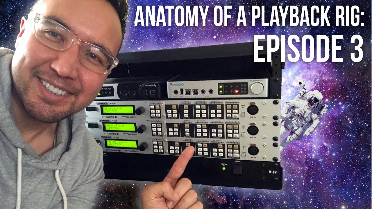 Anatomy of a Playback Rig: Episode 3