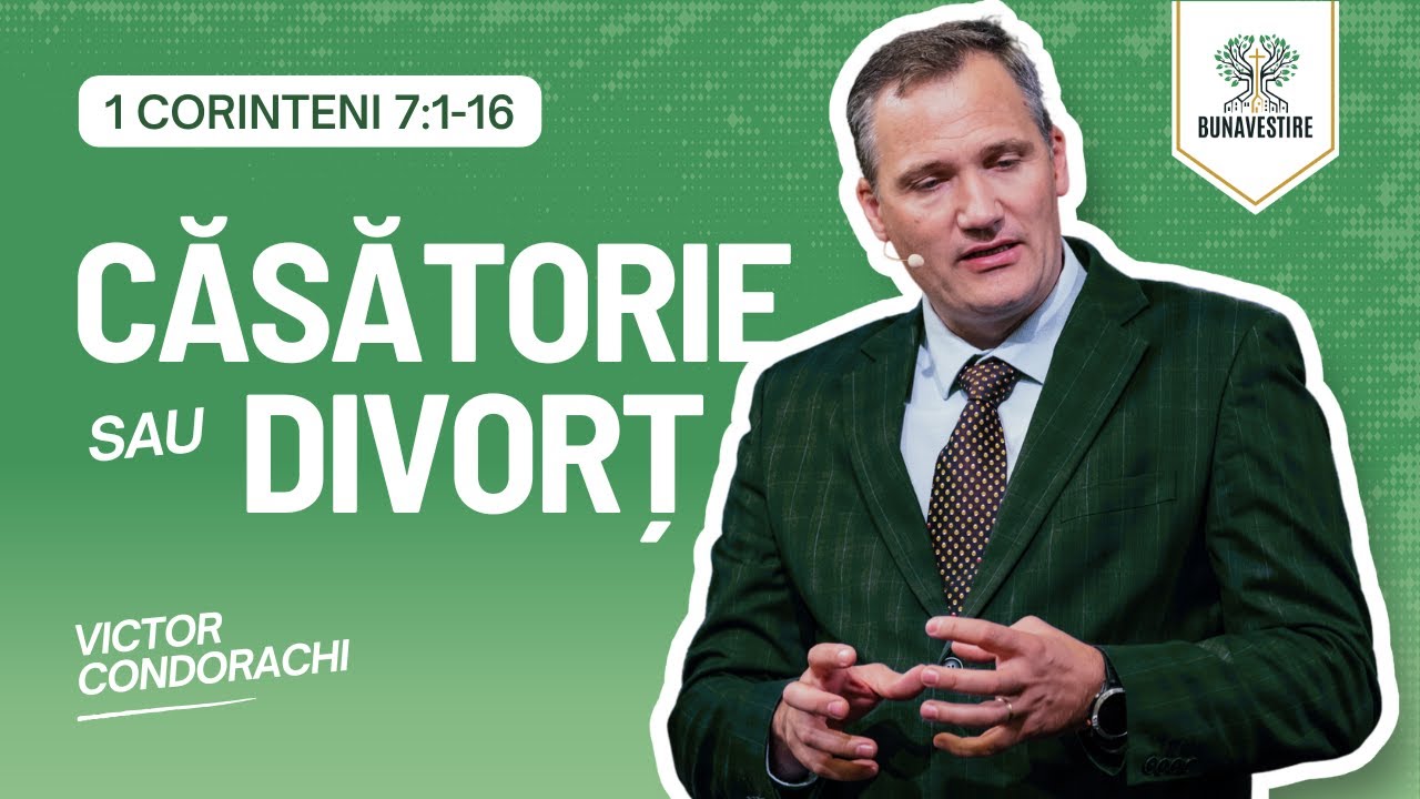 Provocări Moderne și Perspective Biblice asupra căsătoriei și divorțului - 1 Corinteni 7