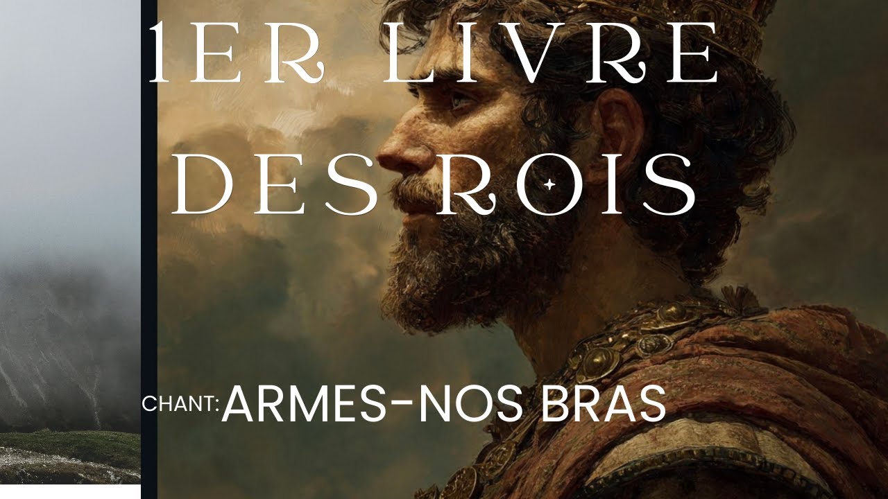 1er livre des Rois: la Bible- Chant: 