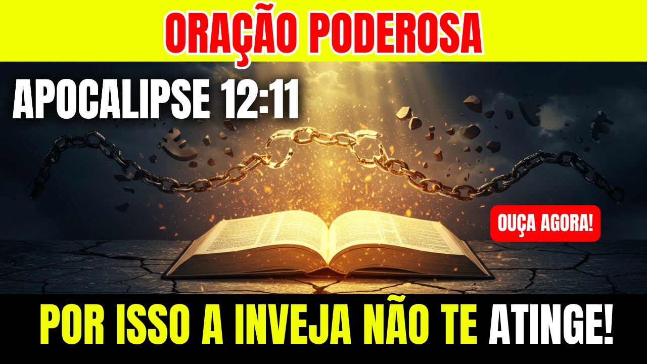 Apocalipse 12:11 – Oração Poderosa para Quebrar Toda Inveja e Vencer o Mal AGORA!