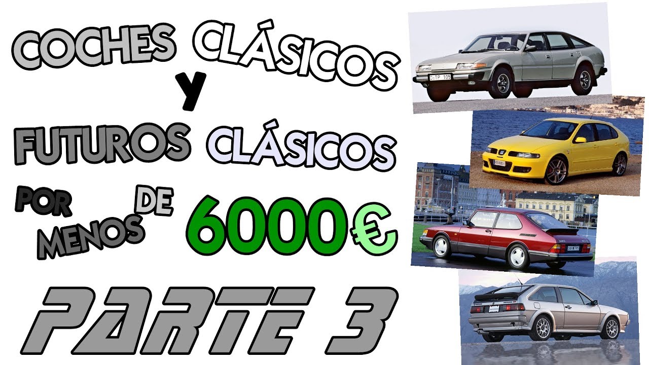 Coches cl&aacute;sicos y futuros cl&aacute;sicos por 6000&euro; - Parte 3 (R-Z)