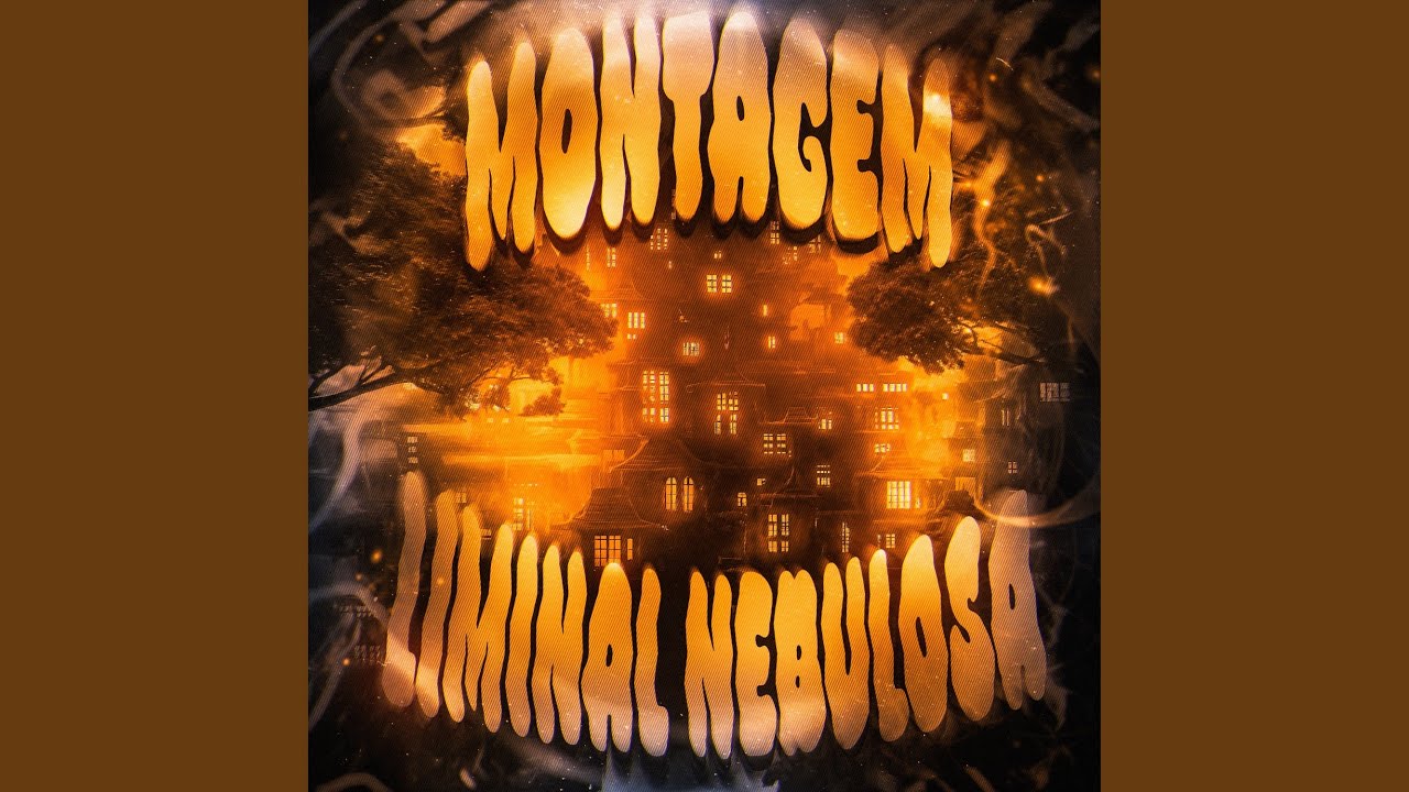 MONTAGEM LIMINAL NEBULOSA (Slowed)