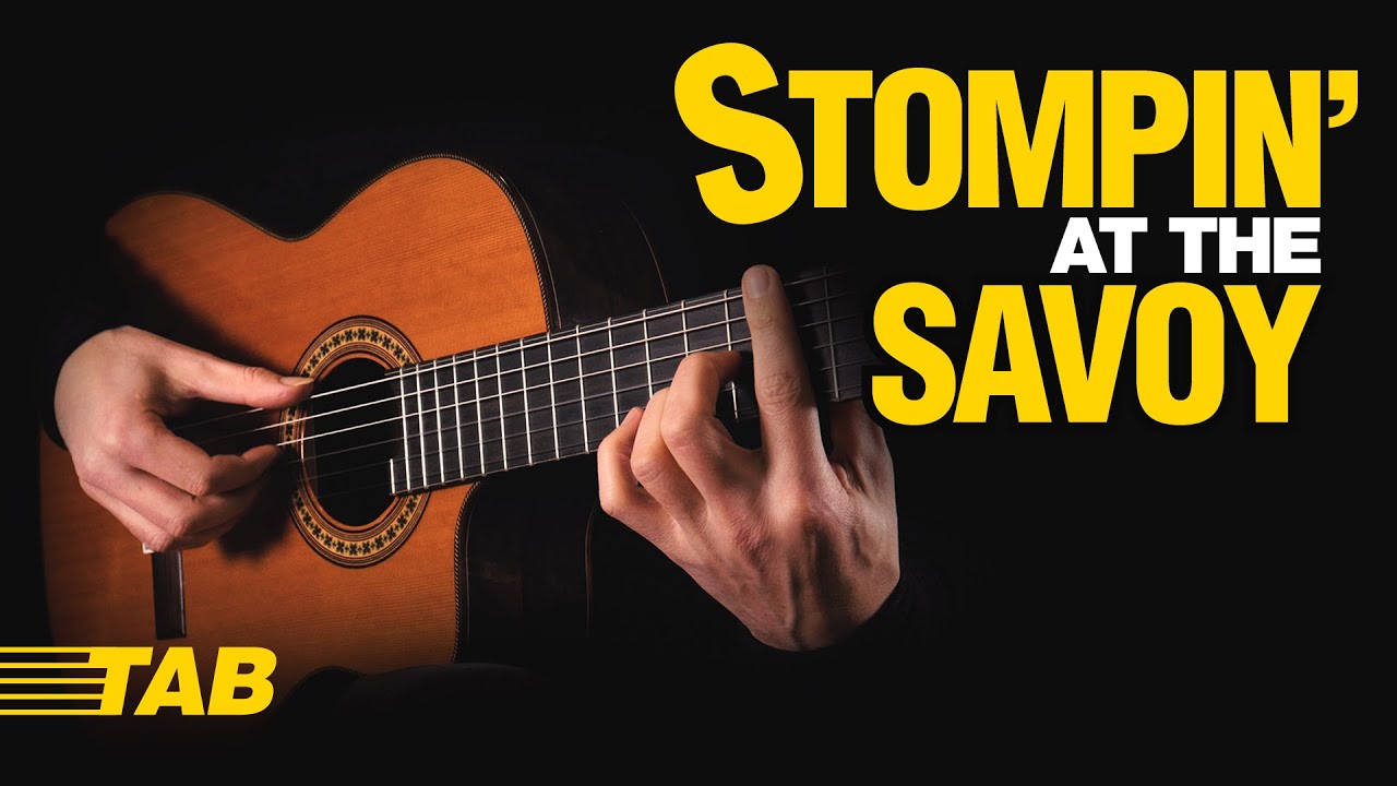 Stompin’ at the Savoy ★★★ FINGERSTYLE JAZZ You’ll Love