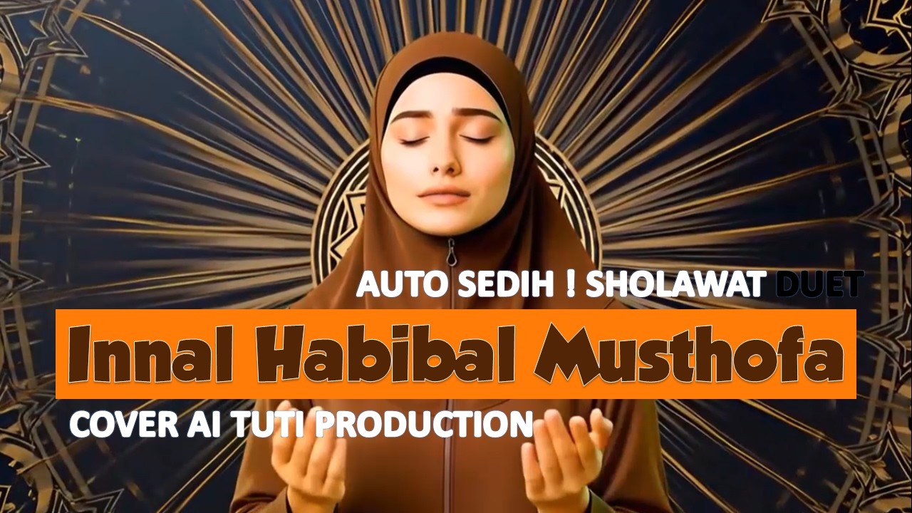 Sholawat Innal Habibal Musthofa | Adem dan Menenangkan Hati | Sholawat Cover