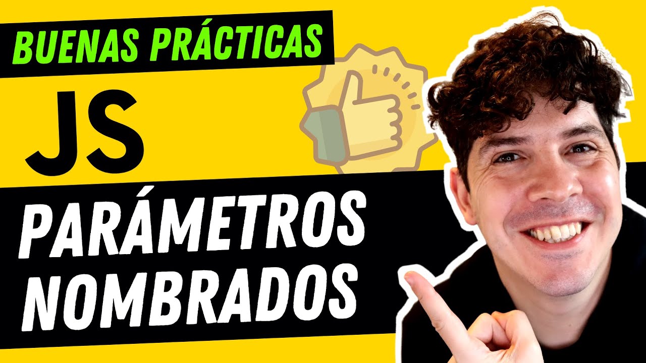 ⭐ MEJORA tu c&oacute;digo JAVASCRIPT con PAR&Aacute;METROS nombrados en las funciones (Mejores pr&aacute;cticas ✅)