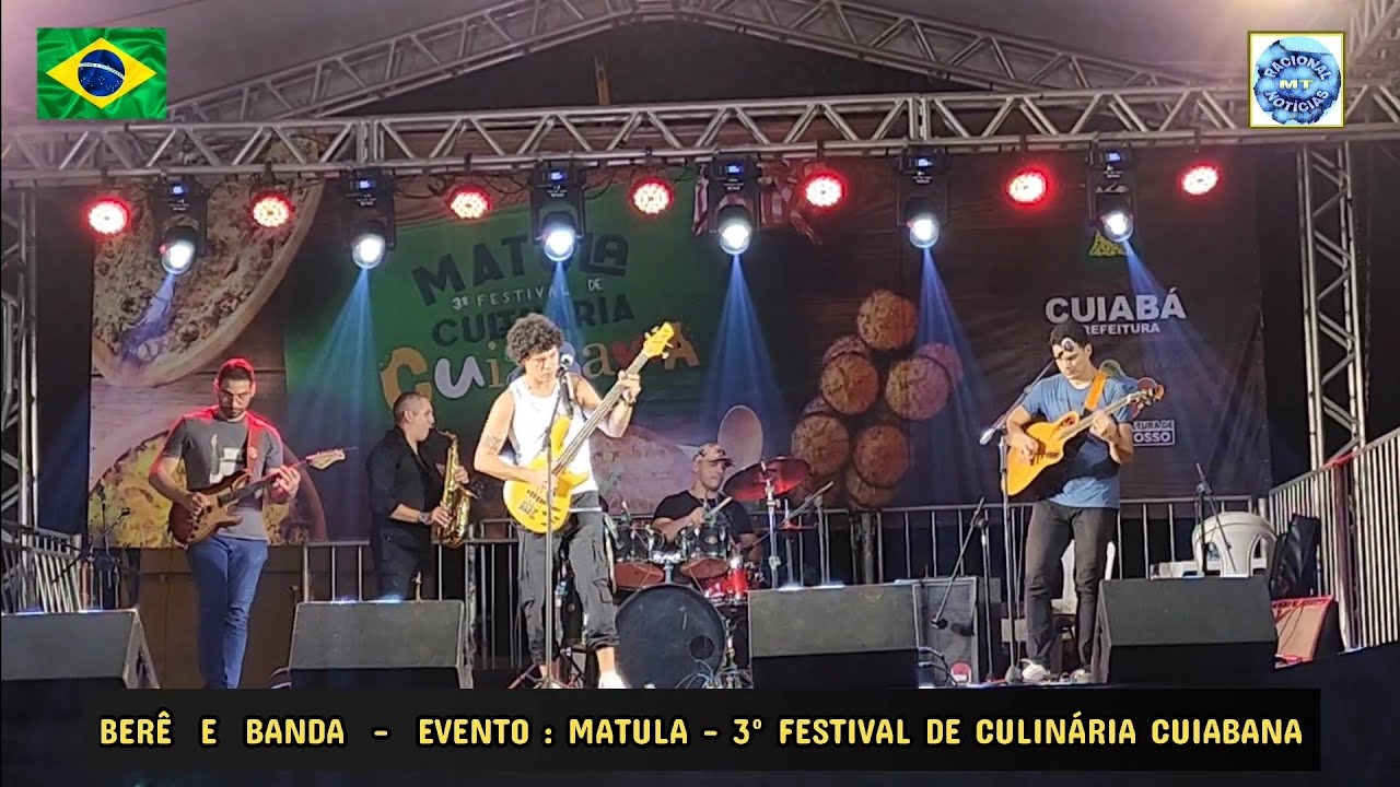 SHOW COM BER&Ecirc; E BANDA: MATULA: 3&deg; FESTIVAL CULIN&Aacute;RIA CUIABANIA