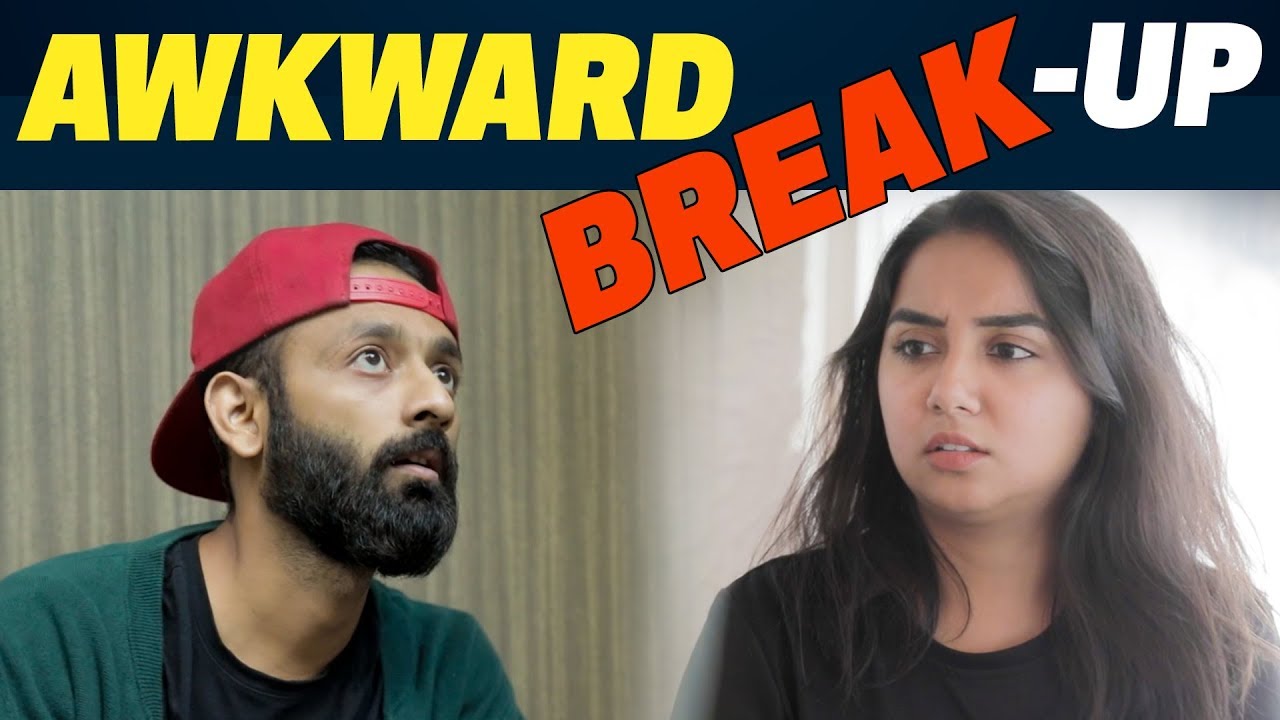 The Awkward Break-Up Ft. BeYouNick | MostlySane