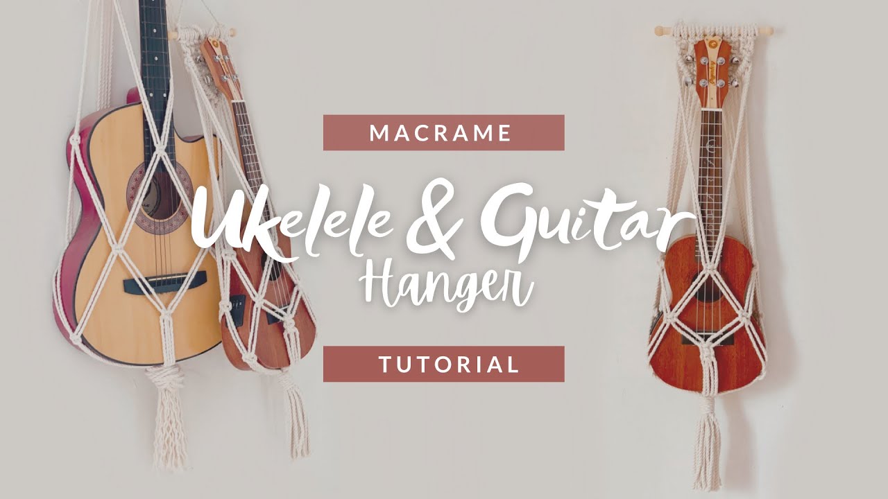 Easy Macrame Ukelele & Guitar Hanger/Holder Tutorial for Beginners