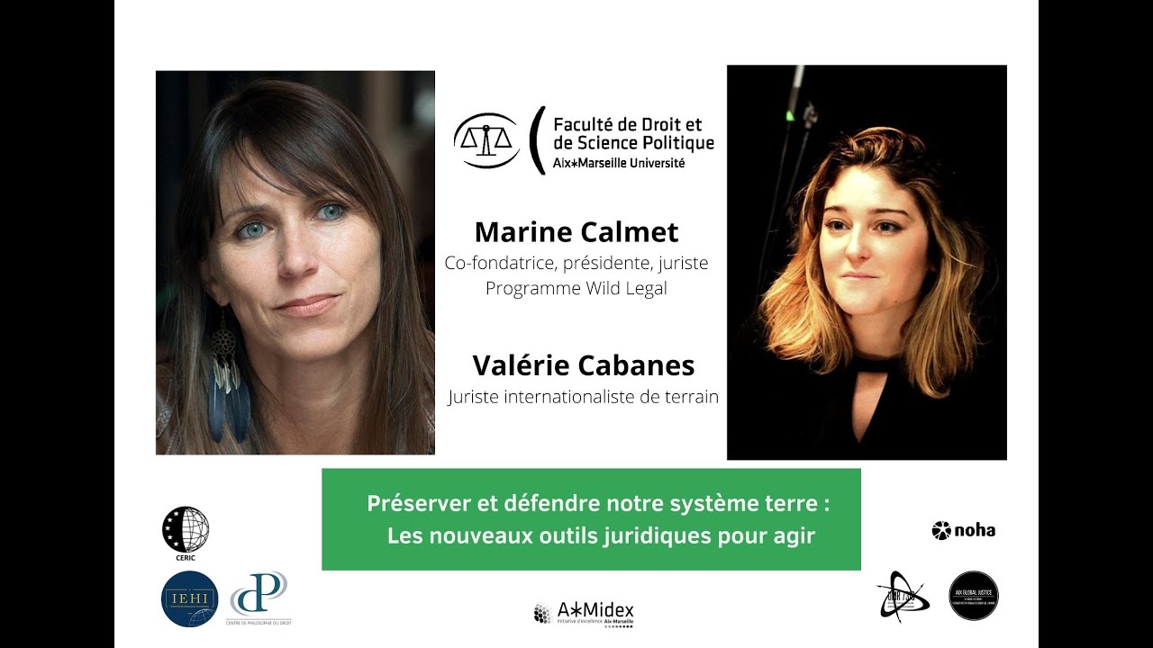 Marine Calmet et Valérie Cabanes : Préserver et défendre notre système terre, les outils juridiques.