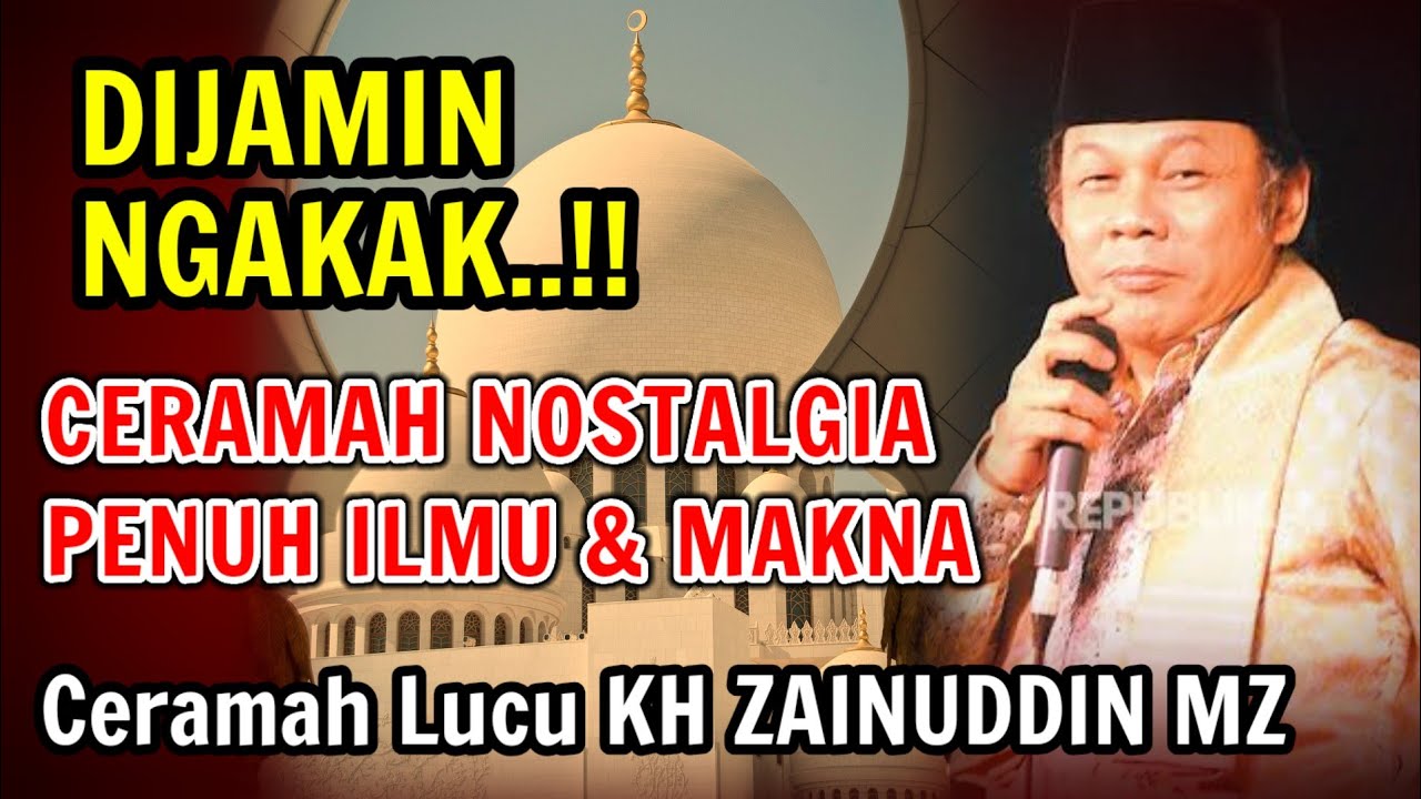 Dijamin Terpingkal !! Nostalgia Ceramah Lucu KH Zainuddin MZ