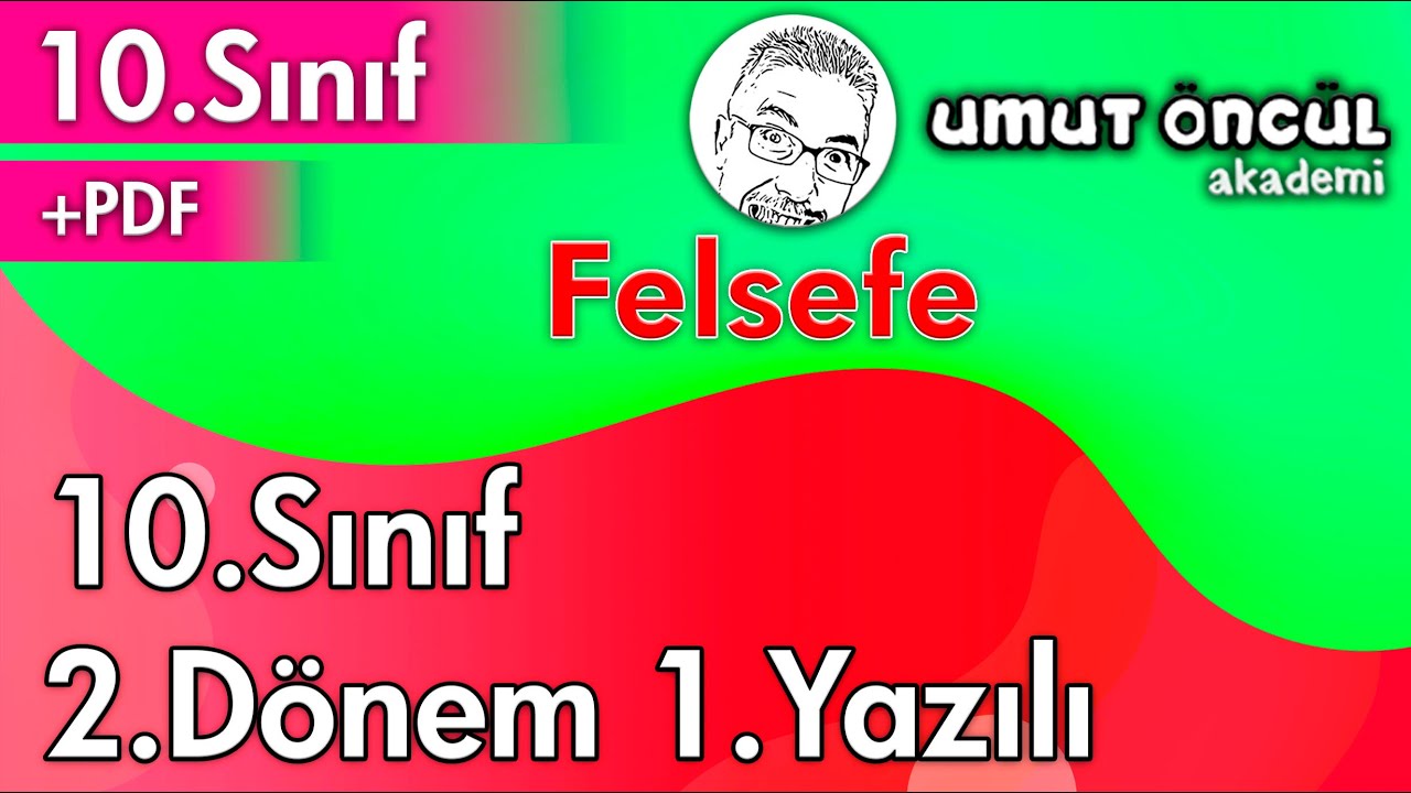 Felsefe | 10.Sınıf | 2.Dönem 1.Yazılı | +PDF