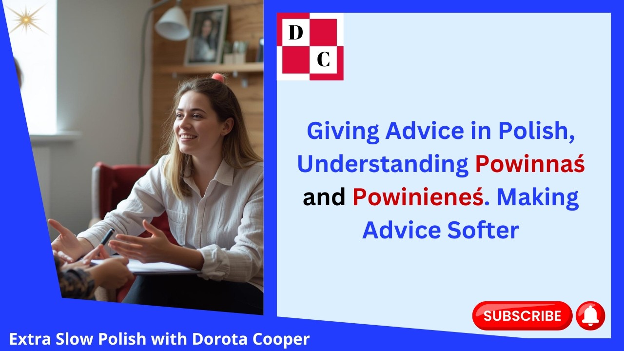 🌟Giving Advice in Polish, Understanding Powinnaś and Powinieneś. Making Advice Softer 🌟