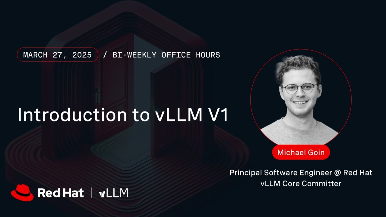 vLLM Office Hours #22 &mdash; Введение в vLLM V1 &mdash; 27 марта 2025 г.