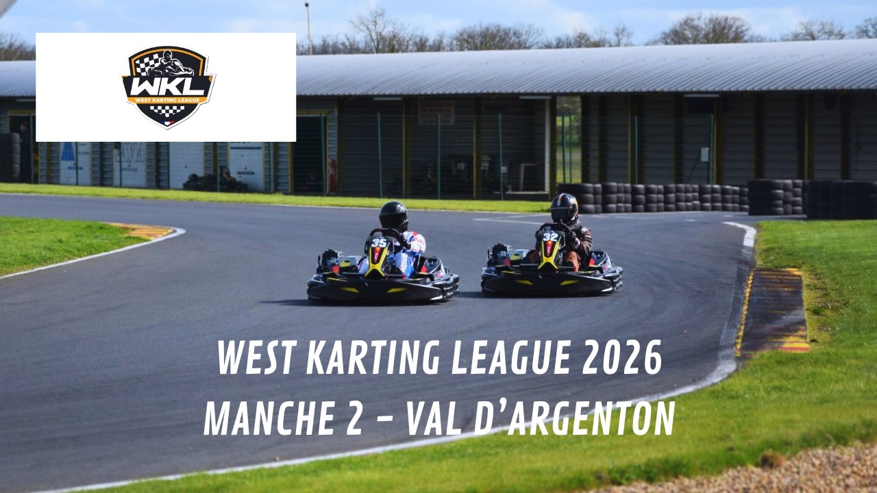 West Karting League 2026 : Manche 2 Val d'Argenton
