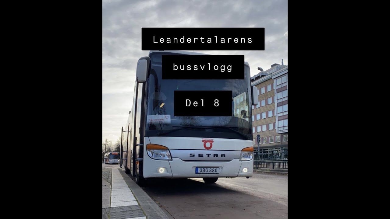 Leandertalarens Bussvlogg Del 8