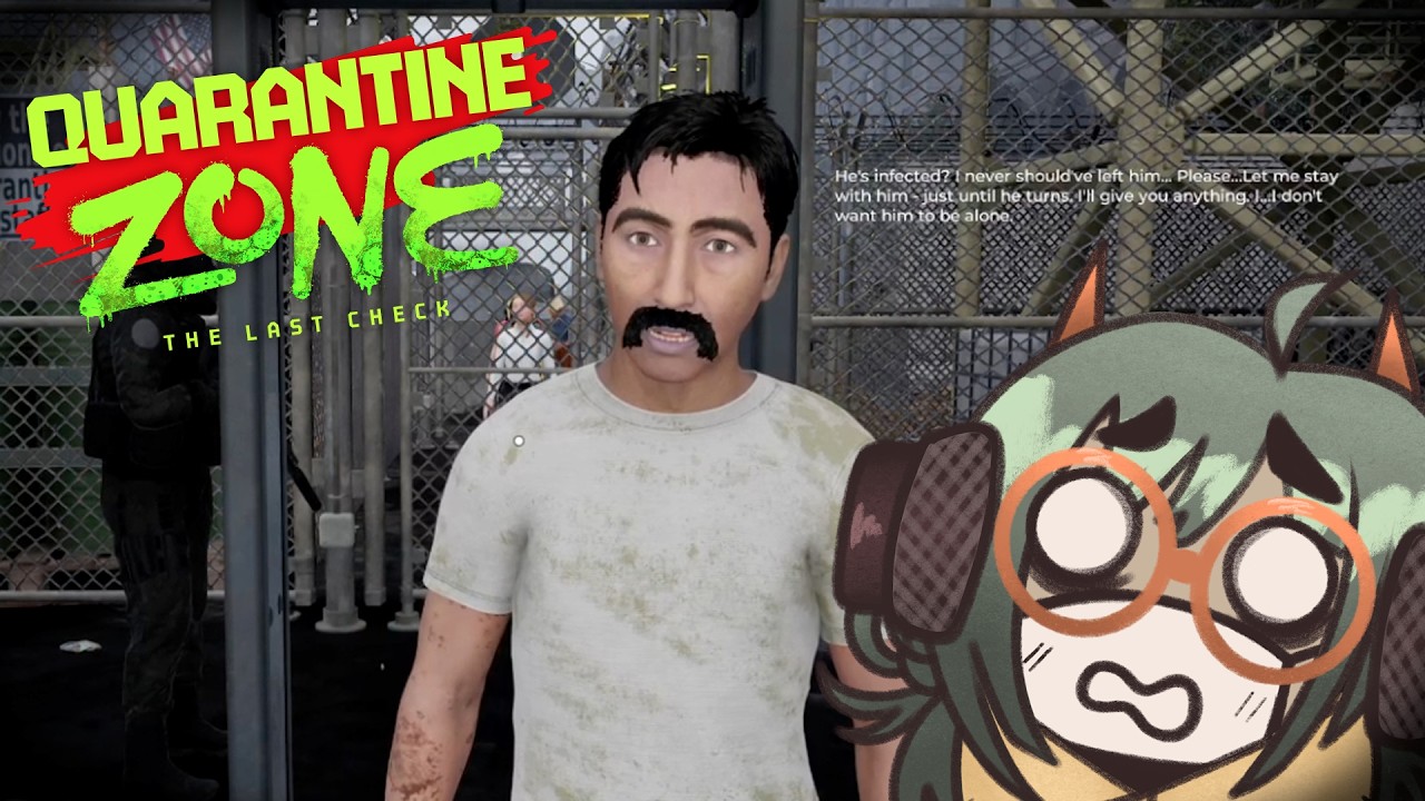YOU HAD YOUR CHANCE! | Quarantine Zone: The Last Check | PC