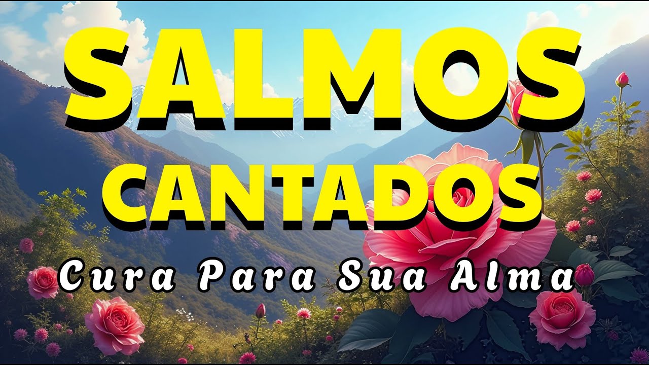 🎵1 Hora de Salmos Cantados: Deixe a Presença de Deus Preencher Sua Vida | Louvor em Salmos