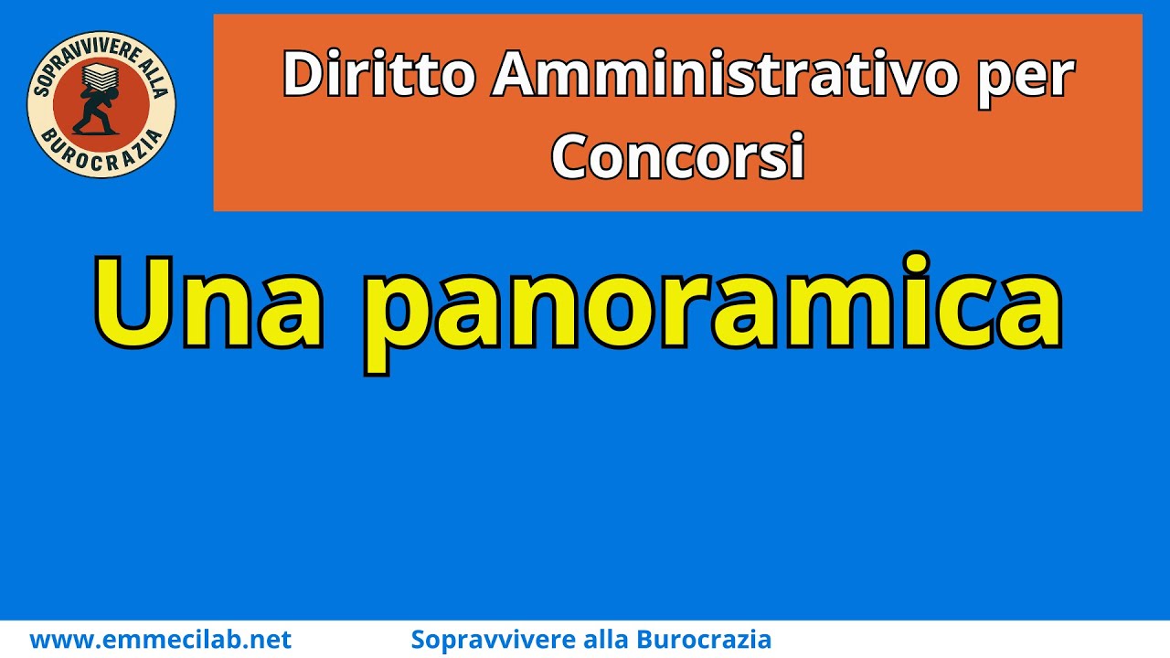 DIRITTO AMMINISTRATIVO PER CONCORSI | Una panoramica