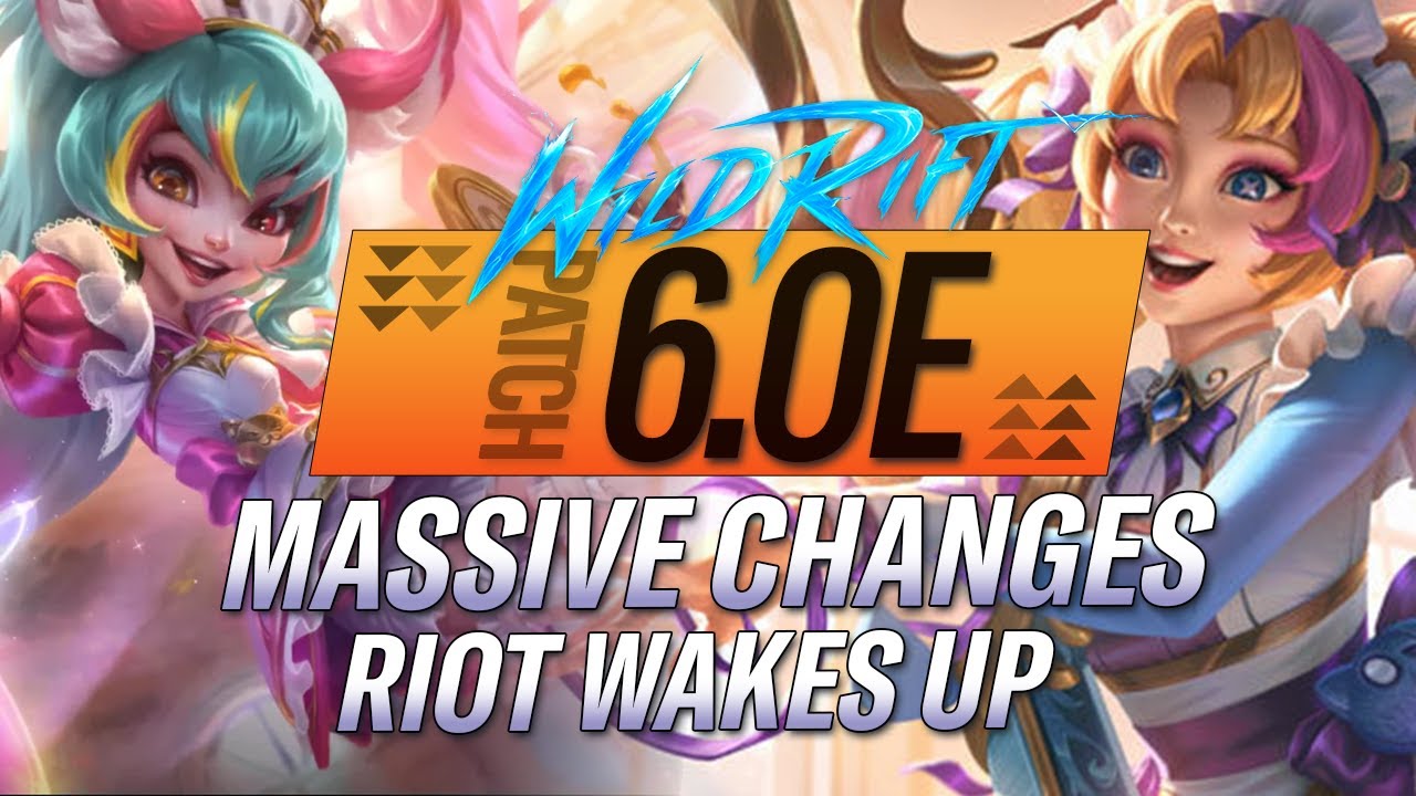 MASSIVE CHANGES! RIOT FINALLY WAKES UP! WILD RIFT PATCH 6.0E FULL ANALYSIS | RiftGuides | WildRift